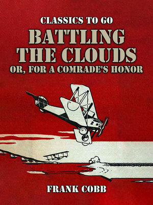 cover image of Battling the Clouds, or for a Comrade's Honor